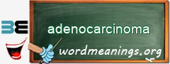 WordMeaning blackboard for adenocarcinoma